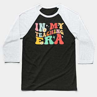 In My Teaching Era Groovy Teacher Baseball T-Shirt